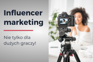 Okładka artykułu blogowego z napisem: Influencer marketing- nie tylko dla dużych graczy. Na zdjęciu kobieta nagrywająca materiał przed kamerą.